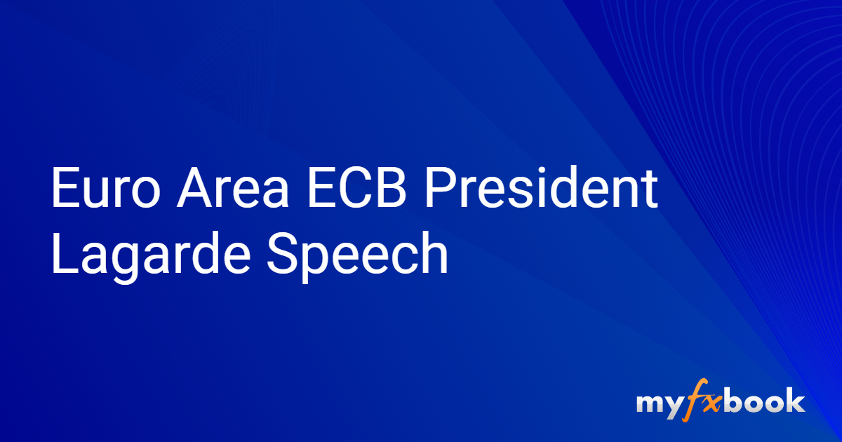 Euro Area ECB President Lagarde Speech