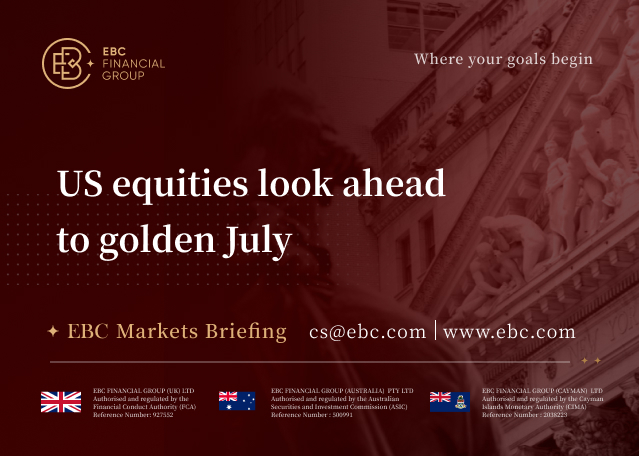 EBC Markets Briefing | US equities look ahead to golden July