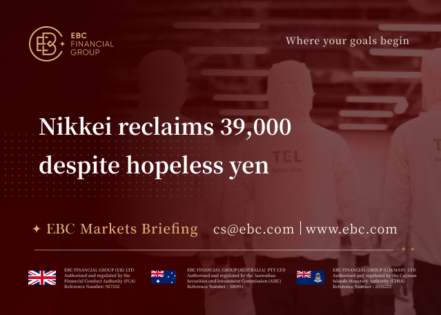EBC Markets Briefing | Nikkei reclaims 39,000 despite hopeless yen
