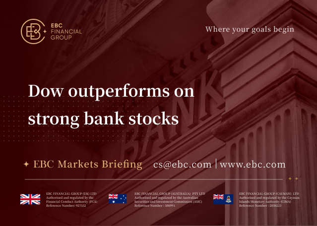 EBC Markets Briefing | Dow outperforms on strong bank stocks