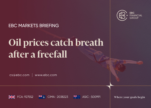 EBC Markets Briefing | Oil prices catch breath after a freefall