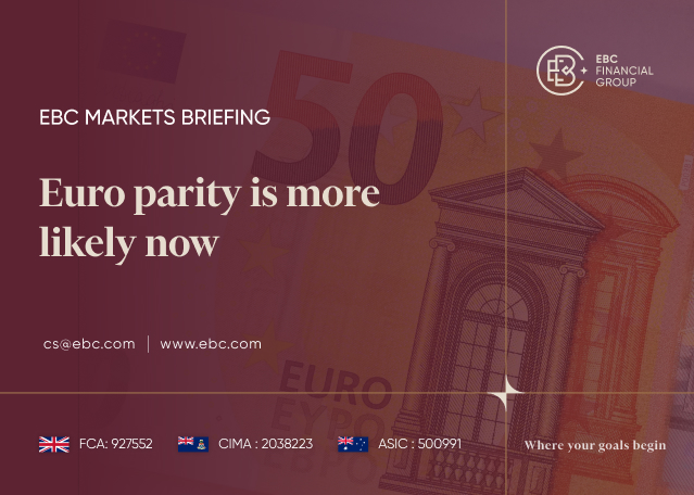 EBC Markets Briefing | Euro parity is more likely now