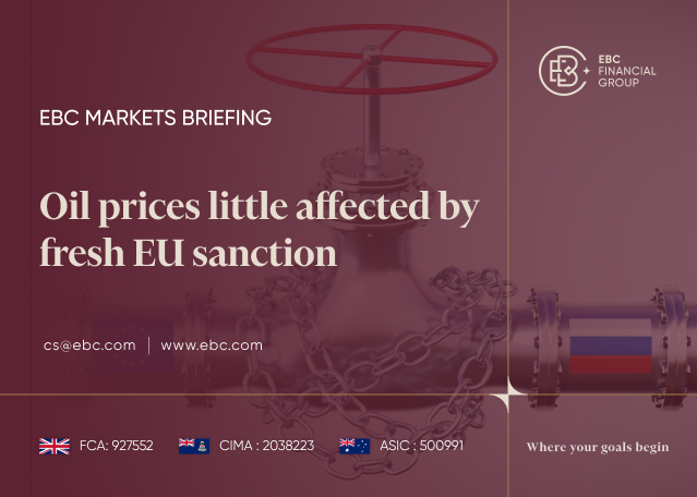 EBC Markets Briefing | Oil prices little affected by fresh EU sanction