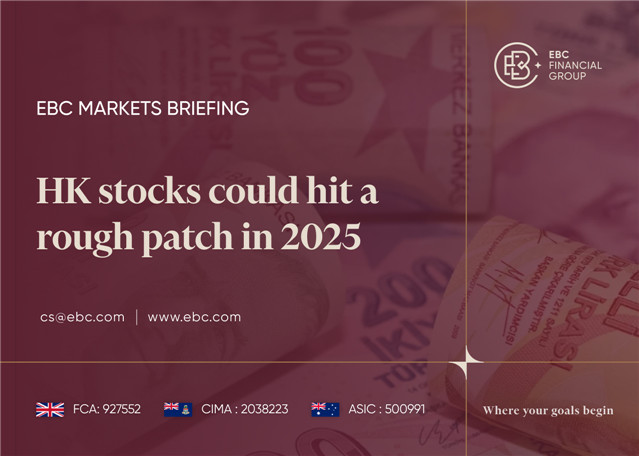 EBC Markets Briefing | HK stocks could hit a rough patch in 2025