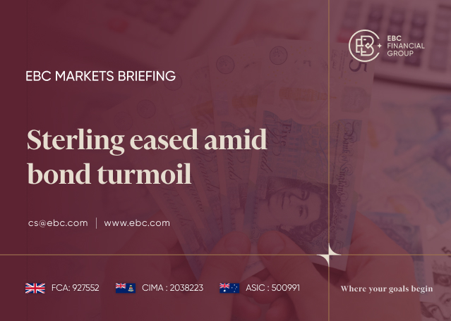 EBC Markets Briefing | Sterling eased amid bond turmoil