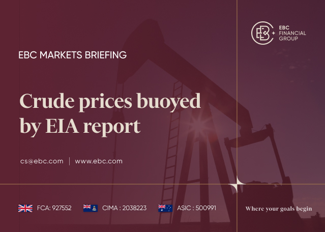 EBC Markets Briefing | Crude prices buoyed by EIA report