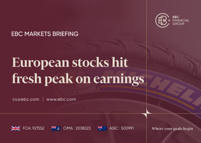 EBC Markets Briefing | European stocks hit fresh peak on earnings