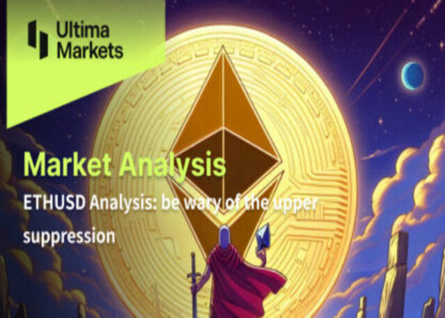 ETHUSD Analysis: Be Wary of the Upper Suppression