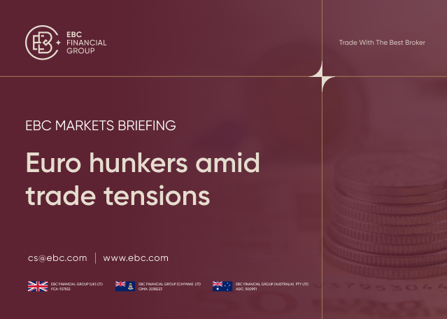 EBC Markets Briefing | Euro hunkers amid trade tensions