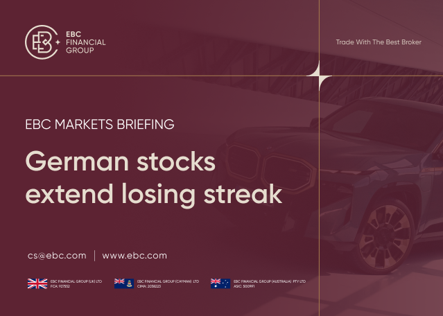 ​EBC Markets Briefing | German stocks extend losing streak