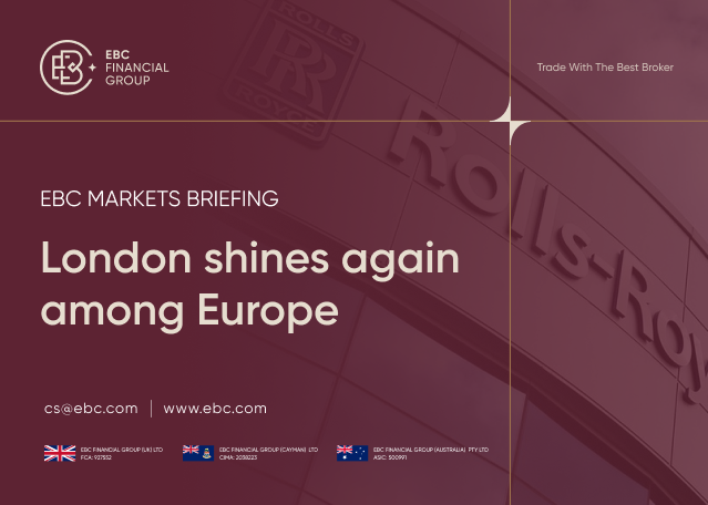 ​EBC Markets Briefing | London shines again among Europe