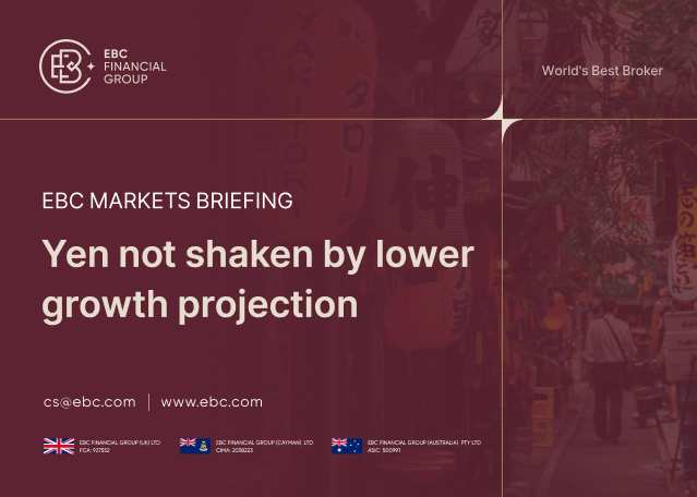 ​EBC Markets Briefing | Yen not shaken by lower growth projection
