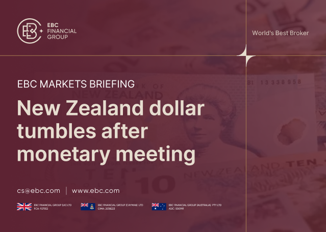 ​EBC Markets Briefing | New Zealand dollar tumbles after monetary meeting