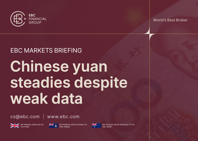 EBC Markets Briefing | ​Chinese yuan steadies despite weak data
