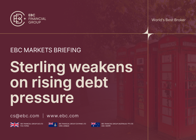 EBC Markets Briefing | ​Sterling weakens on rising debt pressure