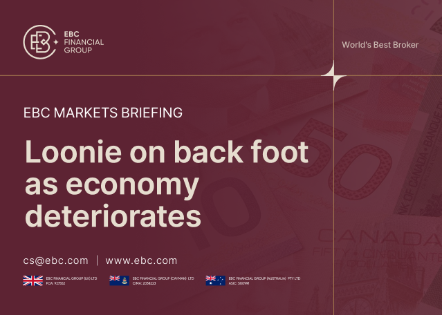 EBC Markets Briefing | ​Loonie on back foot as economy deteriorates