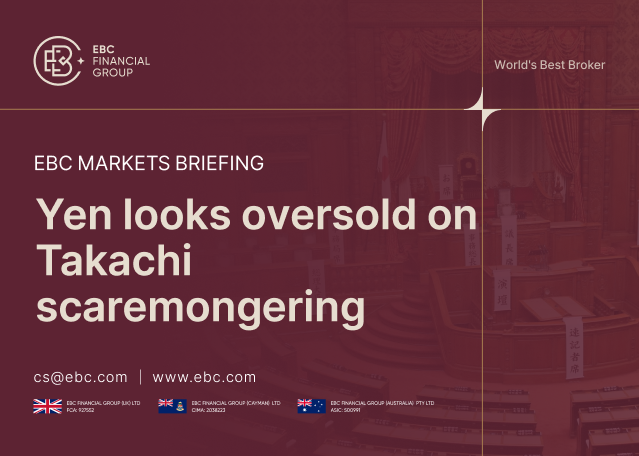 EBC Markets Briefing | ​Yen looks oversold on Takachi scaremongering