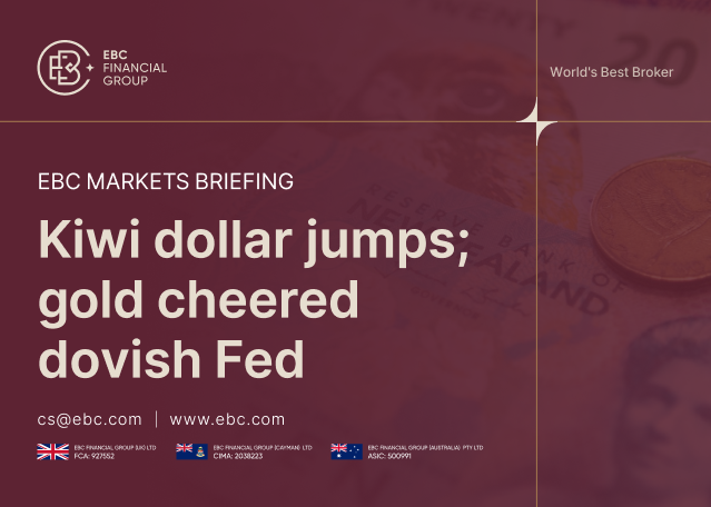 EBC Markets Briefing | Kiwi dollar jumps; gold cheered dovish Fed EBC Markets Briefing | Kiwi dollar jumps; gold cheered dovish Fed