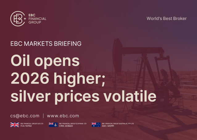 EBC Markets Briefing | Oil opens 2026 higher; silver prices volatile