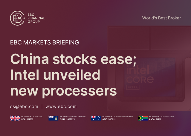 ​EBC Markets Briefing | China stocks ease; Intel unveiled new processers
