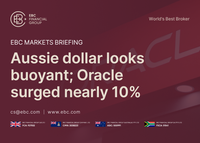 ​EBC Markets Briefing | Aussie dollar looks buoyant; Oracle surged nearly 10%