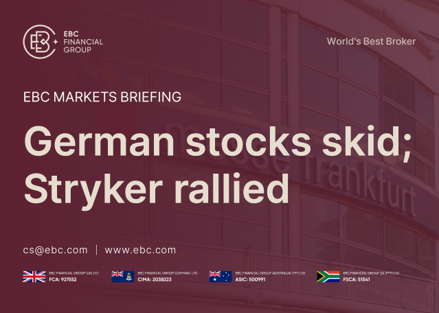 EBC Markets Briefing | German stocks skid; Stryker rallied