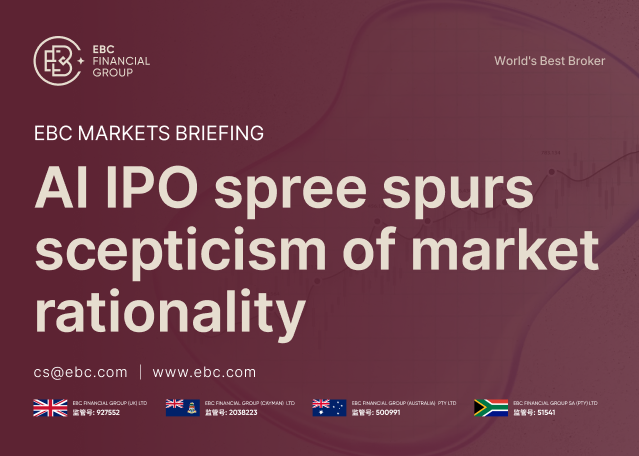 EBC Markets Briefing | AI IPO spree spurs scepticism of market rationality