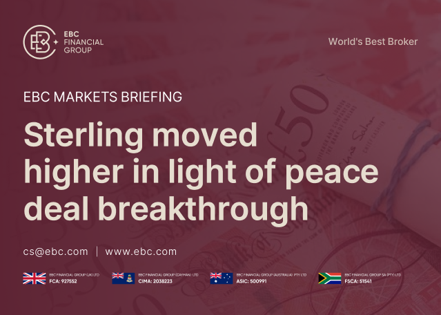 EBC Markets Briefing | Sterling moved higher in light of peace deal breakthrough EBC Markets Briefing | Sterling moved higher in light of peace deal breakthrough