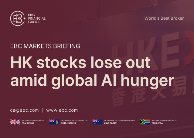 EBC Markets Briefing | HK stocks lose out amid global AI hunger EBC Markets Briefing | HK stocks lose out amid global AI hunger
