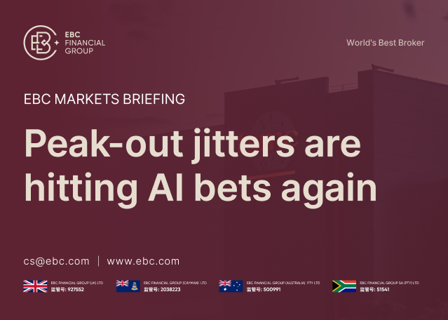 EBC Markets Briefing | Peak-out jitters are hitting AI bets again