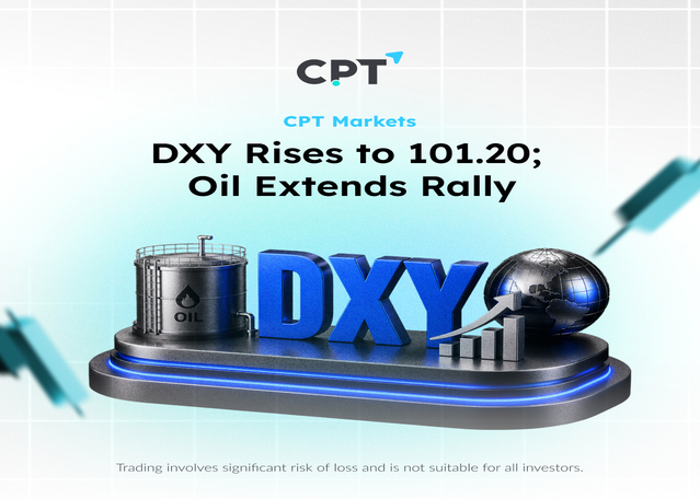 DXY Rises to 101.20; Oil Extends Rally - CPT Markets DXY Rises to 101.20; Oil Extends Rally - CPT Markets