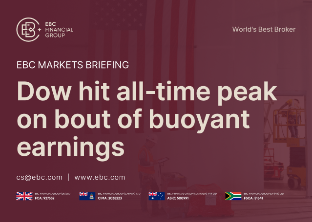 EBC Markets Briefing | Dow hit all-time peak on bout of buoyant earnings EBC Markets Briefing | Dow hit all-time peak on bout of buoyant earnings